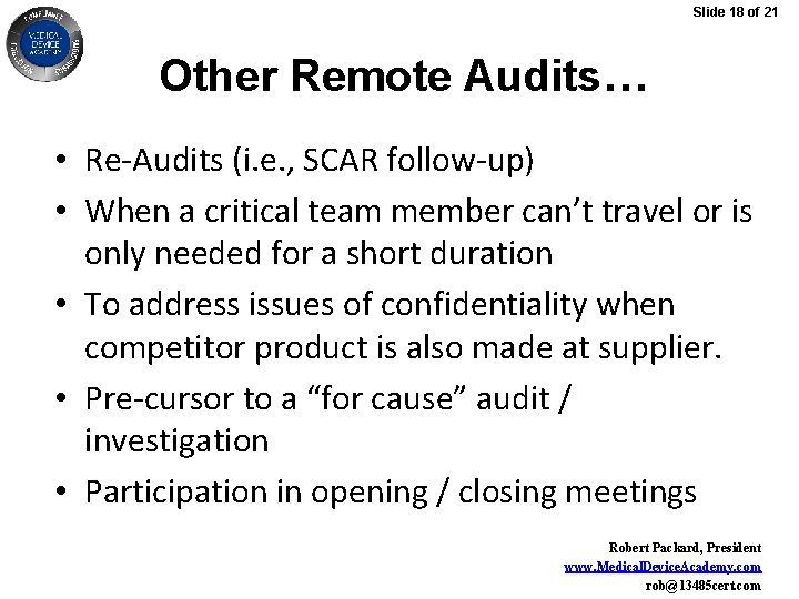 Slide 18 of 21 Other Remote Audits… • Re-Audits (i. e. , SCAR follow-up)