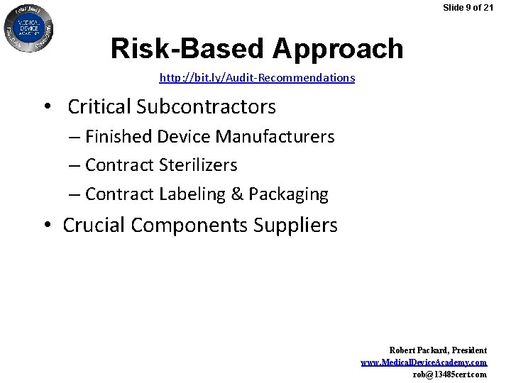 Slide 9 of 21 Risk-Based Approach http: //bit. ly/Audit-Recommendations • Critical Subcontractors – Finished