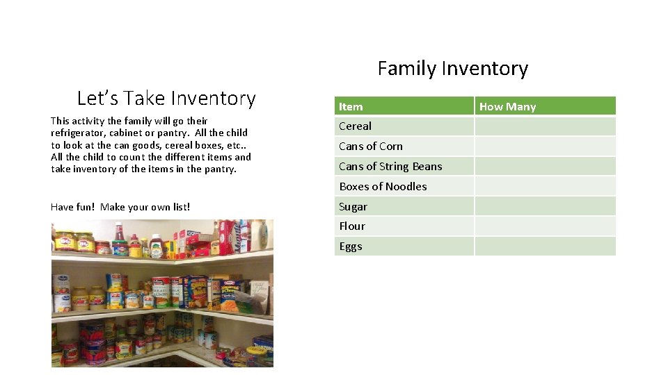 Family Inventory Let’s Take Inventory This activity the family will go their refrigerator, cabinet