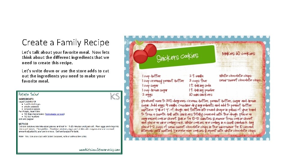 Create a Family Recipe Let’s talk about your favorite meal. Now lets think about