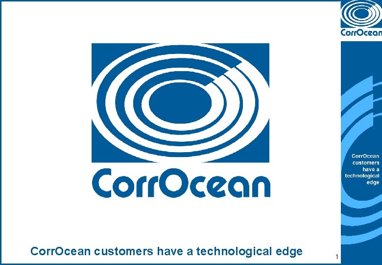 Corr. Ocean customers have a technological edge 1 