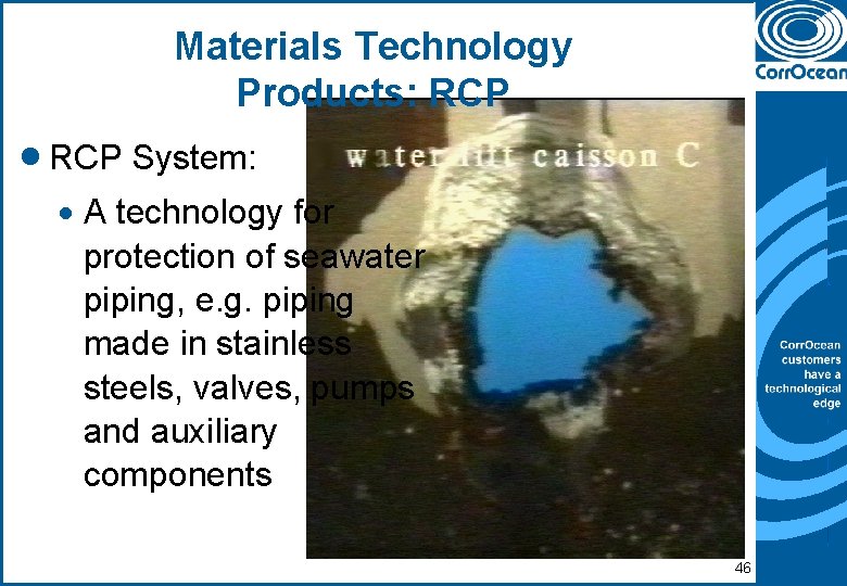 Materials Technology Products: RCP · RCP System: · A technology for protection of seawater