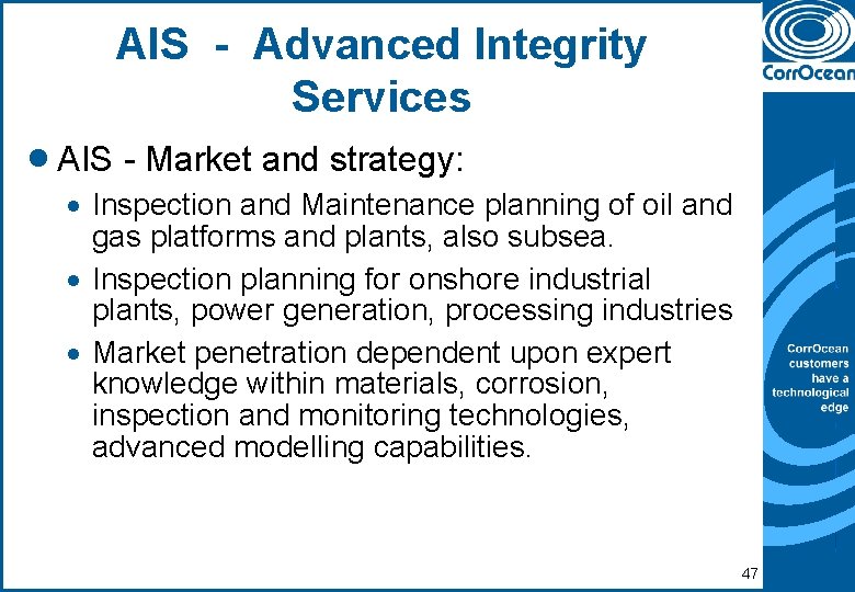 AIS - Advanced Integrity Services · AIS - Market and strategy: · Inspection and