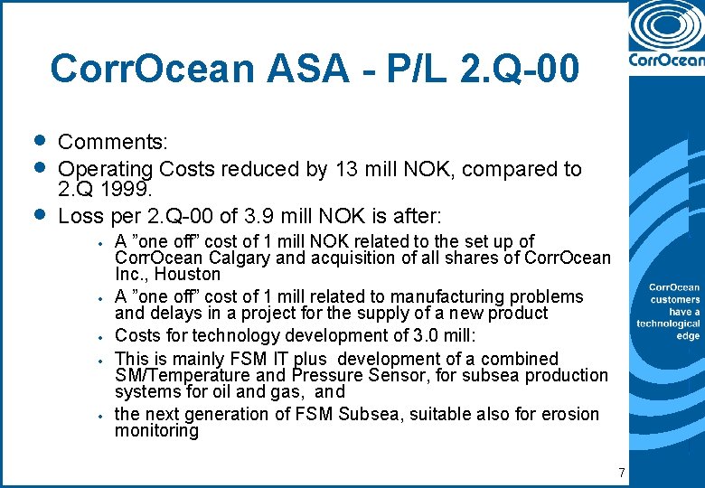 Corr. Ocean ASA - P/L 2. Q-00 · · · Comments: Operating Costs reduced