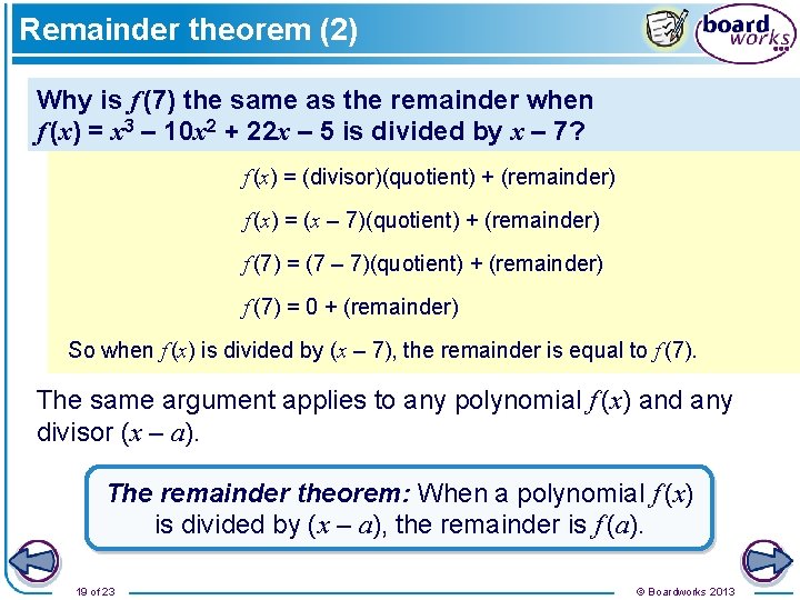 Remainder theorem (2) Why is f (7) the same as the remainder when f