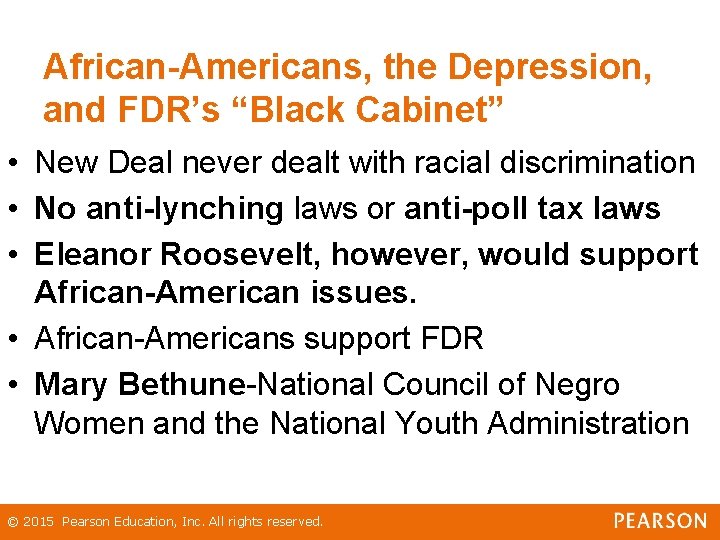 African-Americans, the Depression, and FDR’s “Black Cabinet” • New Deal never dealt with racial