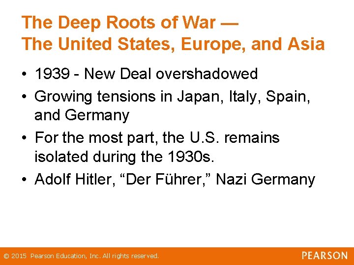 The Deep Roots of War — The United States, Europe, and Asia • 1939