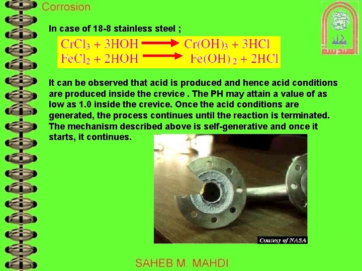 In case of 18 -8 stainless steel ; It can be observed that acid