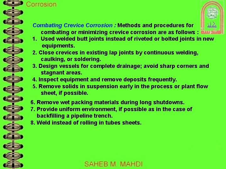 Combating Crevice Corrosion : Methods and procedures for combating or minimizing crevice corrosion are