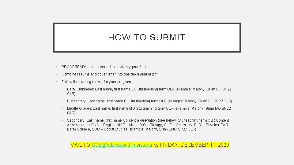 HOW TO SUBMIT • PROOFREAD! Have several friends/family proofread! • Combine resume and cover HOW TO SUBMIT • PROOFREAD! Have several friends/family proofread! • Combine resume and cover