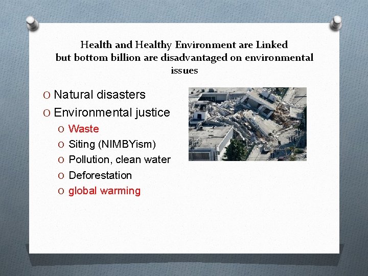 Health and Healthy Environment are Linked but bottom billion are disadvantaged on environmental issues Health and Healthy Environment are Linked but bottom billion are disadvantaged on environmental issues