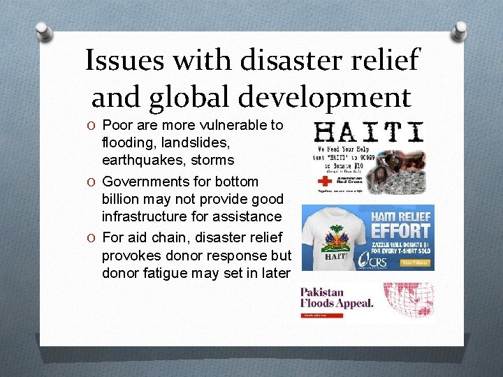 Issues with disaster relief and global development O Poor are more vulnerable to flooding, Issues with disaster relief and global development O Poor are more vulnerable to flooding,