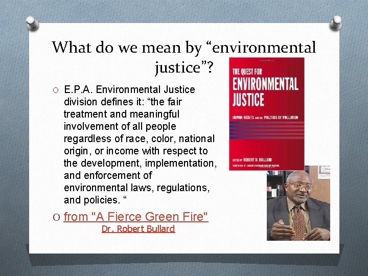 What do we mean by “environmental justice”? O E. P. A. Environmental Justice division What do we mean by “environmental justice”? O E. P. A. Environmental Justice division