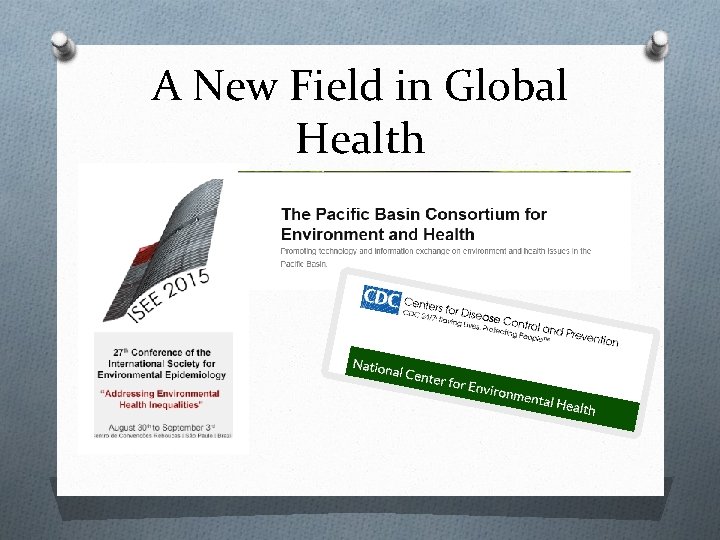 A New Field in Global Health A New Field in Global Health