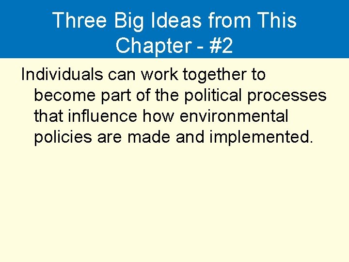 Three Big Ideas from This Chapter - #2 Individuals can work together to become