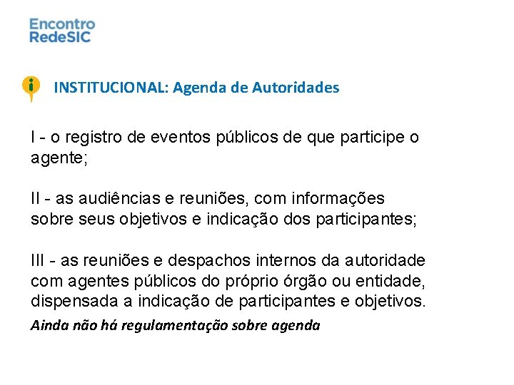 INSTITUCIONAL: Agenda de Autoridades I - o registro de eventos públicos de que participe