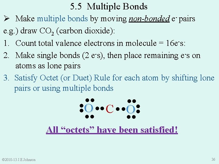 5. 5 Multiple Bonds ●● ● ●● Ø Make multiple bonds by moving non-bonded
