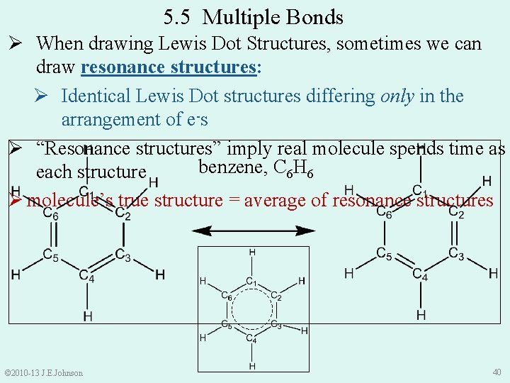 5. 5 Multiple Bonds Ø When drawing Lewis Dot Structures, sometimes we can draw