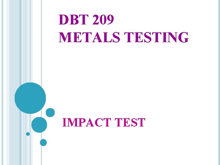 DBT 209 METALS TESTING IMPACT TEST 