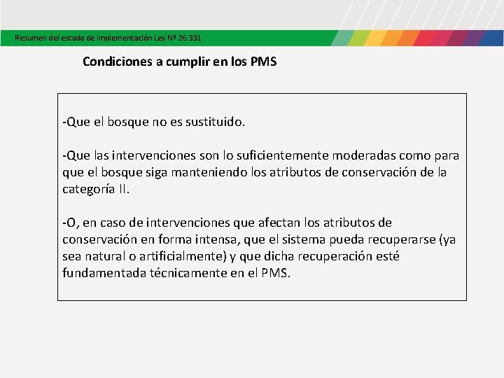Resumen del estado de implementación Ley Nº 26. 331 Condiciones a cumplir en los Resumen del estado de implementación Ley Nº 26. 331 Condiciones a cumplir en los