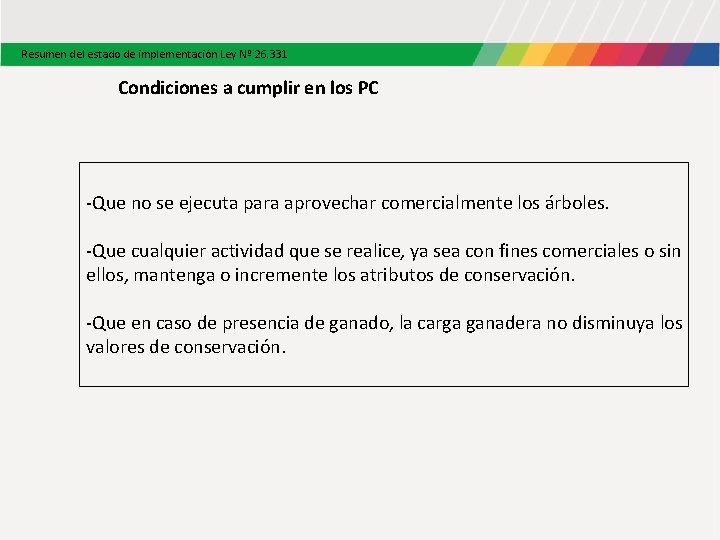Resumen del estado de implementación Ley Nº 26. 331 Condiciones a cumplir en los Resumen del estado de implementación Ley Nº 26. 331 Condiciones a cumplir en los