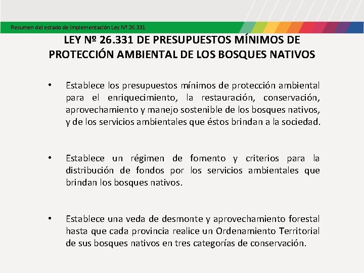Resumen del estado de implementación Ley Nº 26. 331 LEY Nº 26. 331 DE Resumen del estado de implementación Ley Nº 26. 331 LEY Nº 26. 331 DE