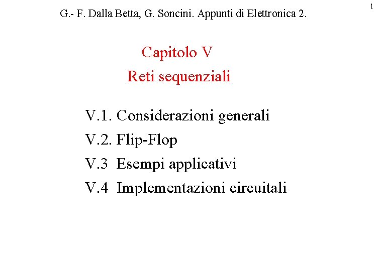 G. - F. Dalla Betta, G. Soncini. Appunti di Elettronica 2. Capitolo V Reti