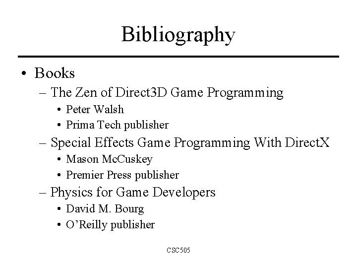 Bibliography • Books – The Zen of Direct 3 D Game Programming • Peter Bibliography • Books – The Zen of Direct 3 D Game Programming • Peter