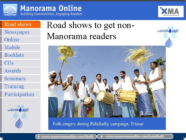 Road shows to get non. Manorama readers Trucks fitted with a working model of