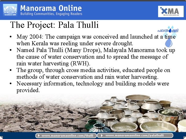 The Project: Pala Thulli • May 2004: The campaign was conceived and launched at