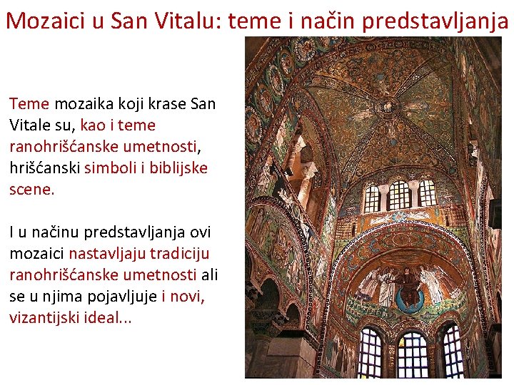 Mozaici u San Vitalu: teme i način predstavljanja Teme mozaika koji krase San Vitale