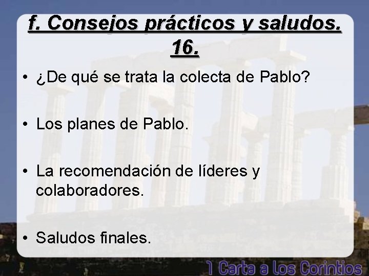 f. Consejos prácticos y saludos. 16. • ¿De qué se trata la colecta de