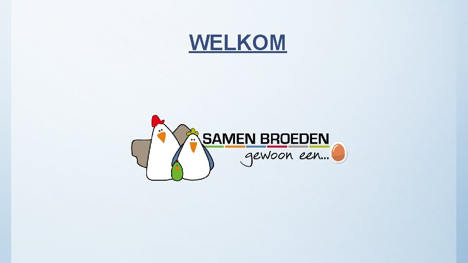 WELKOM 