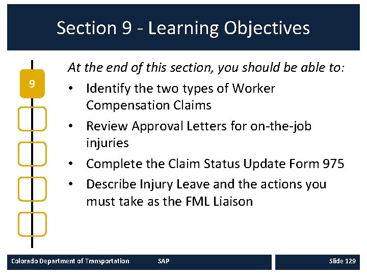 Section 9 - Learning Objectives 9 At the end of this section, you should