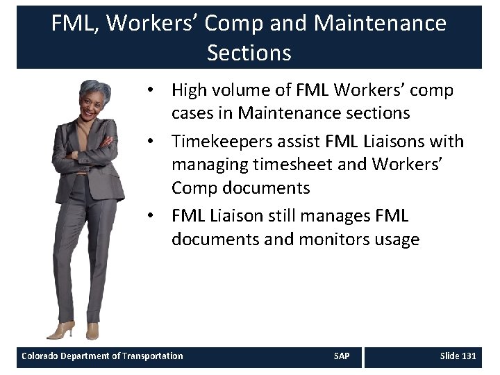 FML, Workers’ Comp and Maintenance Sections • High volume of FML Workers’ comp cases FML, Workers’ Comp and Maintenance Sections • High volume of FML Workers’ comp cases