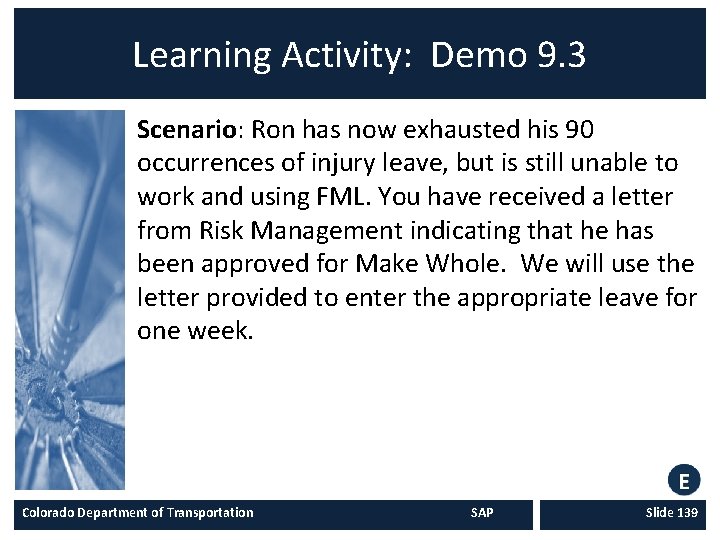 Learning Activity: Demo 9. 3 Scenario: Ron has now exhausted his 90 occurrences of Learning Activity: Demo 9. 3 Scenario: Ron has now exhausted his 90 occurrences of