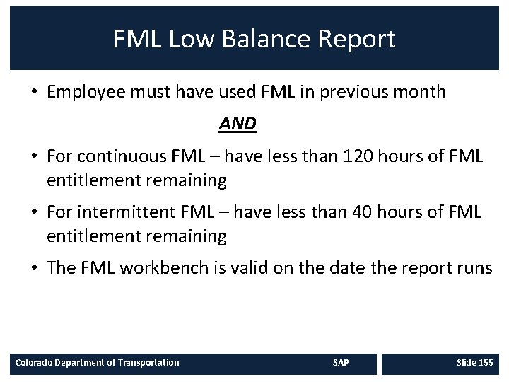FML Low Balance Report • Employee must have used FML in previous month AND FML Low Balance Report • Employee must have used FML in previous month AND