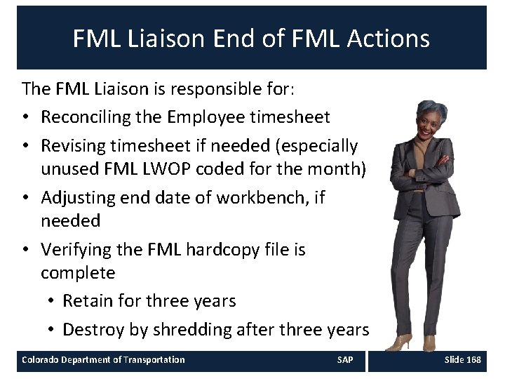FML Liaison End of FML Actions The FML Liaison is responsible for: • Reconciling FML Liaison End of FML Actions The FML Liaison is responsible for: • Reconciling