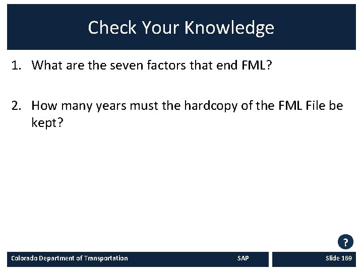 Check Your Knowledge 1. What are the seven factors that end FML? 2. How