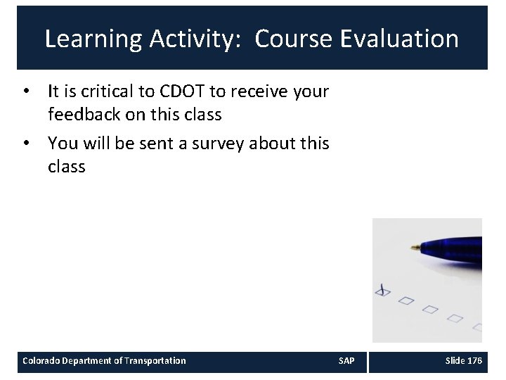 Learning Activity: Course Evaluation • It is critical to CDOT to receive your feedback