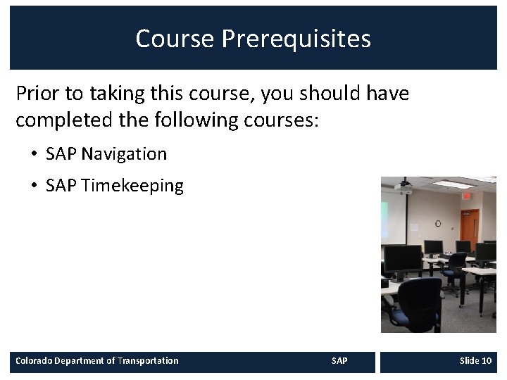 Course Prerequisites Prior to taking this course, you should have completed the following courses: