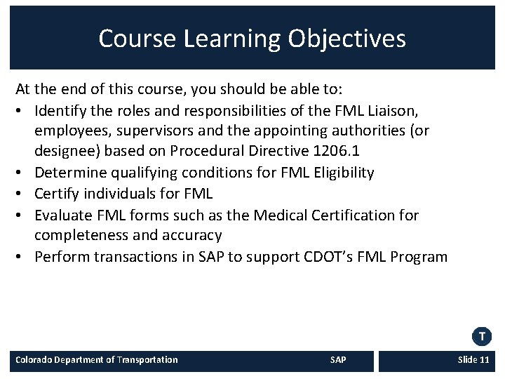 Course Learning Objectives At the end of this course, you should be able to: Course Learning Objectives At the end of this course, you should be able to:
