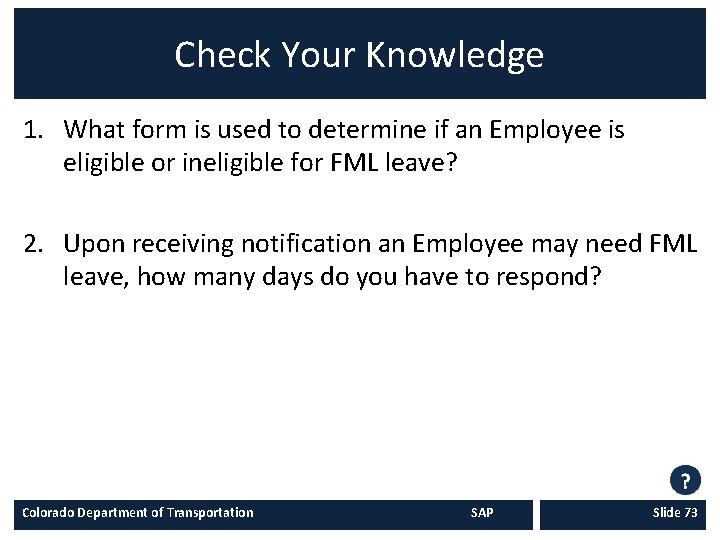 Check Your Knowledge 1. What form is used to determine if an Employee is