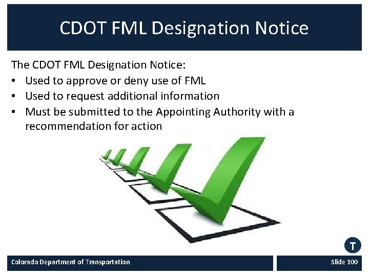 CDOT FML Designation Notice The CDOT FML Designation Notice: • Used to approve or