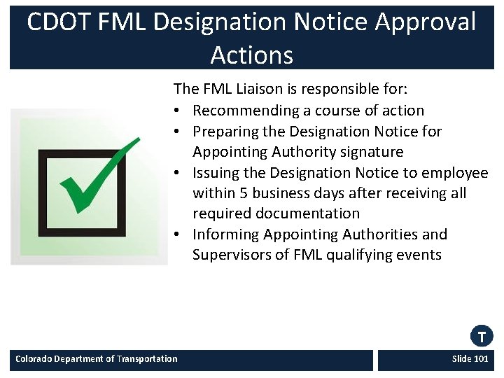 CDOT FML Designation Notice Approval Actions The FML Liaison is responsible for: • Recommending