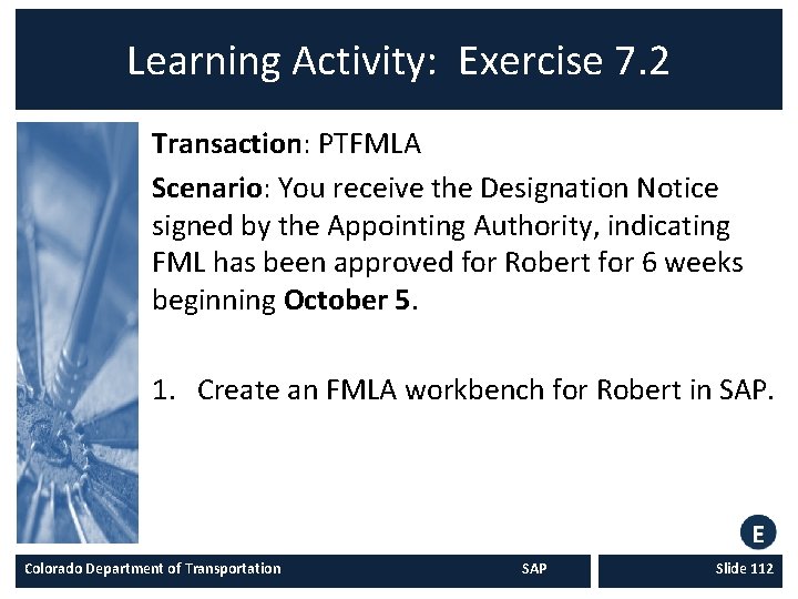 Learning Activity: Exercise 7. 2 Transaction: PTFMLA Scenario: You receive the Designation Notice signed