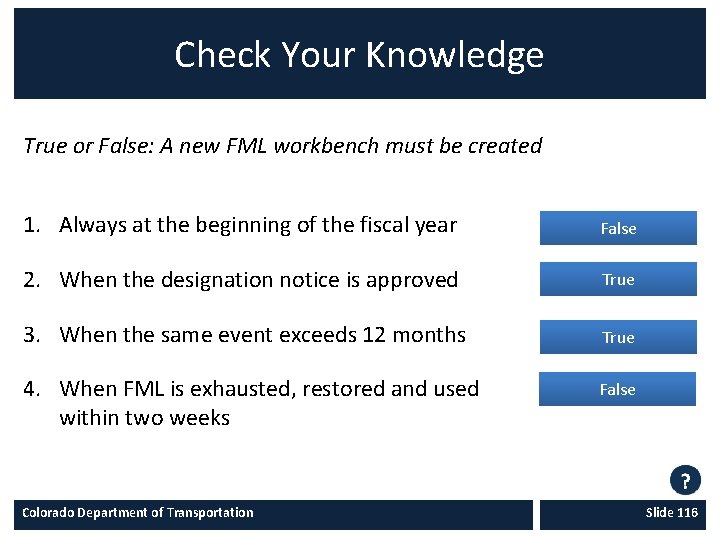 Check Your Knowledge True or False: A new FML workbench must be created 1.