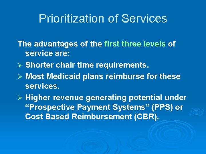 Prioritization of Services The advantages of the first three levels of service are: Ø