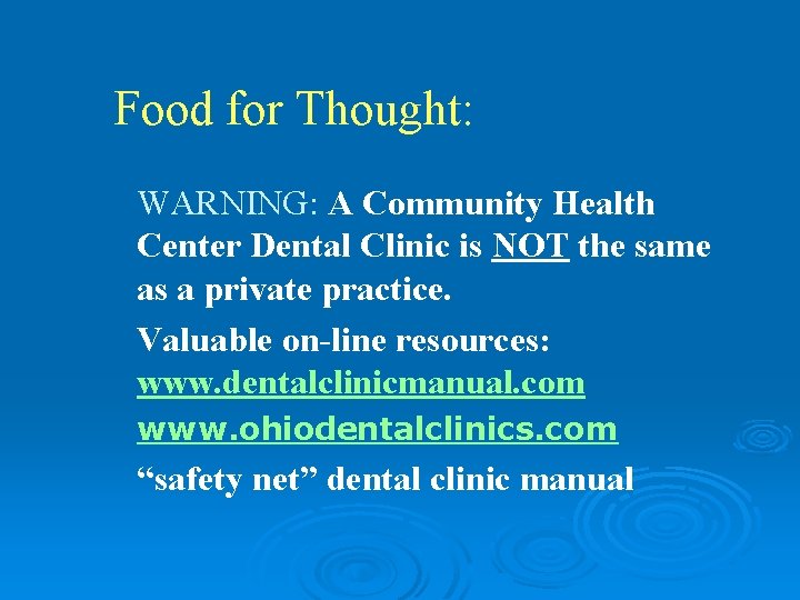 Food for Thought: WARNING: A Community Health Center Dental Clinic is NOT the same