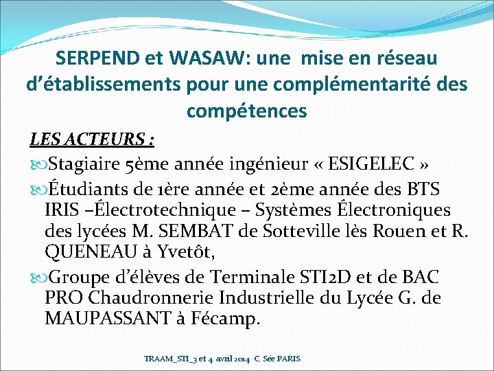 SERPEND et WASAW: une mise en réseau d’établissements pour une complémentarité des compétences LES